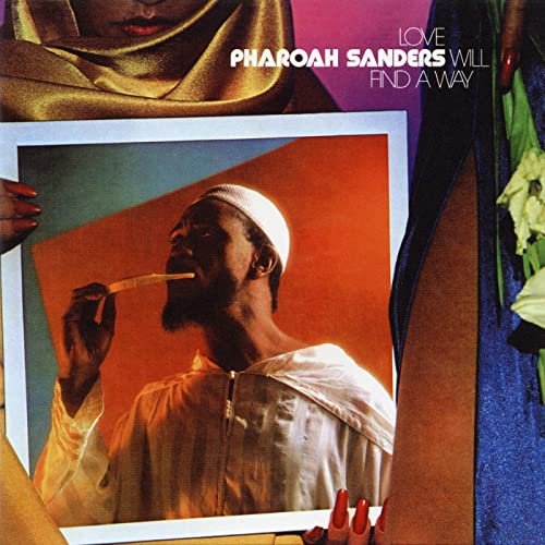 Pharoah Sanders - Love Will Find a Way (Expanded Edition) (1978/2012)