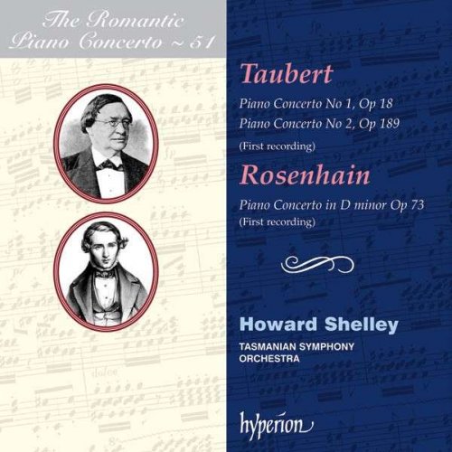 Howard Shelley, Tasmanian Symphony Orchestra - The Romantic Piano Concerto, Vol. 51: Taubert, Rosenhain (2010)