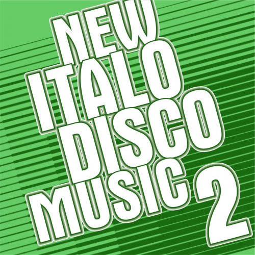 VA - New Italo Disco Music 2 (2016)