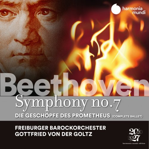 Freiburger Barockorchester & Gottfried von der Goltz - Beethoven: Symphony No. 7 - Die Geschöpfe des Prometheus (2021) [Hi-Res]
