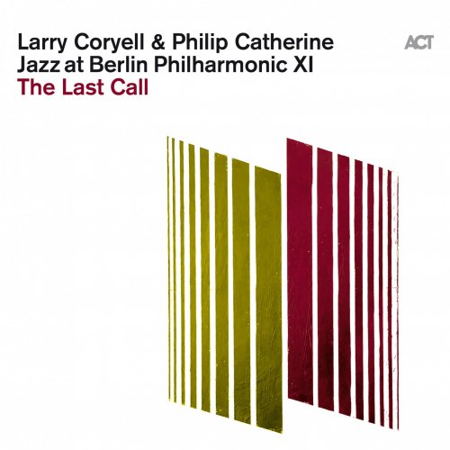 Larry Coryell & Philip Catherine - Jazz at Berlin Philharmonic XI: The Last Call (Live) (2021) [Hi-Res]