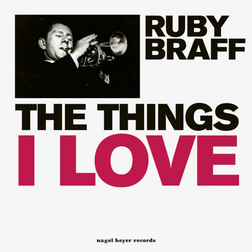 Ruby Braff - The Things I Love (2018)