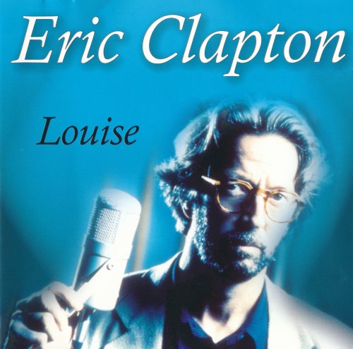 Eric Clapton - Louise (2003)