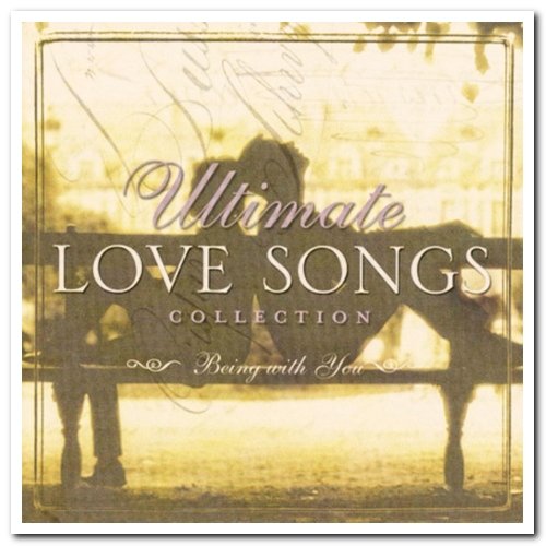 VA - Ultimate Love Songs Collection: Greatest Love of All & Being With You (2004)