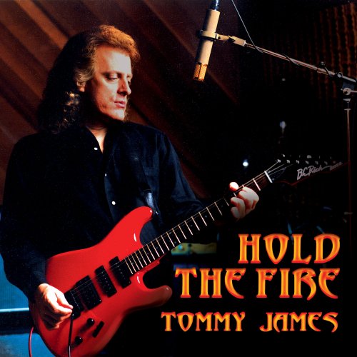 Tommy James - Hold The Fire (2006)