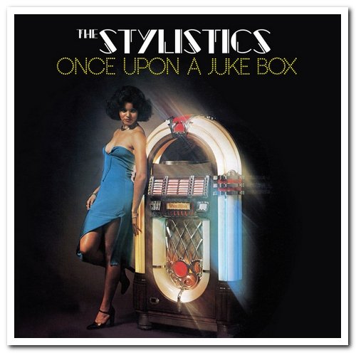 The Stylistics - Once Upon A Juke Box & Wonder Woman (1976/1977) [Remastered 2017]