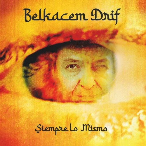 Belkacem Drif - Siempre Lo Mismo (2021)