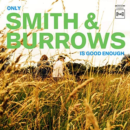 Smith & Burrows - Only Smith & Burrows Is Good Enough (2021) Hi Res