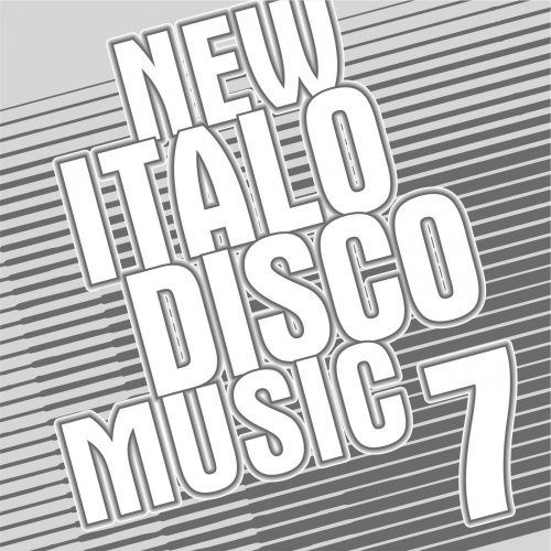 VA - New Italo Disco Music 7 (2016)