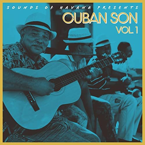 Sounds of Havana - Sounds of Havana: Cuban Son Vol. 1 (2021)