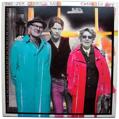 The Jim Carroll Band - Catholic Boy (Reissue) (1980/1989)