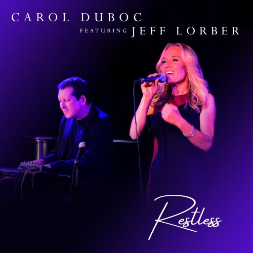 Carol Duboc & Jeff Lorber - Restless (2021) [Hi-Res]