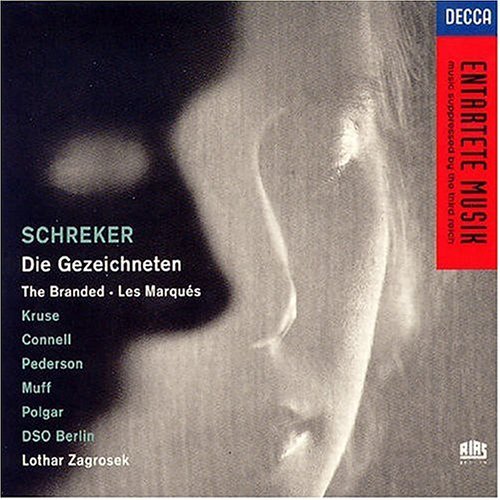 Deutsches Symphonie-Orchester Berlin, Berlin Radio Symphony Chorus, Lothar Zagrosek - Franz Schreker - Die Gezeichneten (1995)