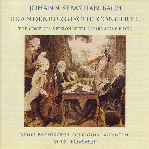 Neues Bachisches Collegium Musicum Leipzig, Max  Pommer - J.S. Bach - Brandenburgische Konzerte (1986)