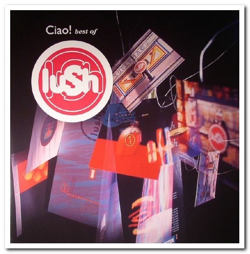 Lush - Ciao! Best of Lush (2000) [LP Remastered 2015]