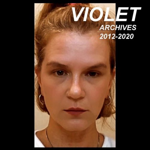 Violet - Archives 2012-2020 (2021)