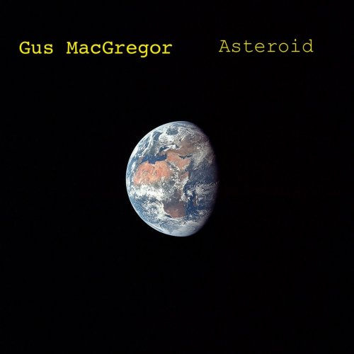 Gus MacGregor - Asteroid (2021) [Hi-Res]