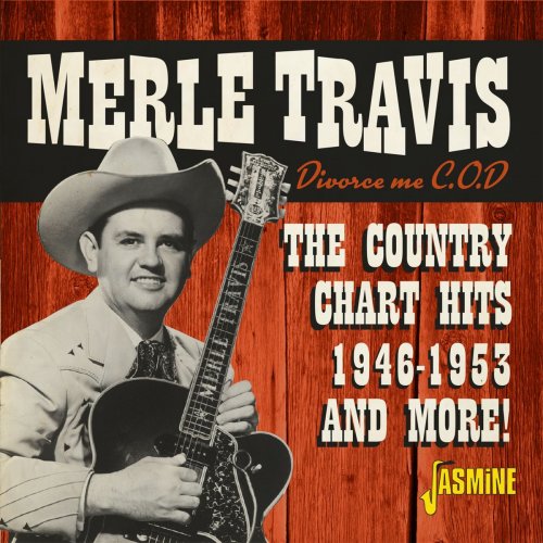 Merle Travis - Divorce Me C.O.D: The Country Chart Hits & More! 1946-1953 (2021)
