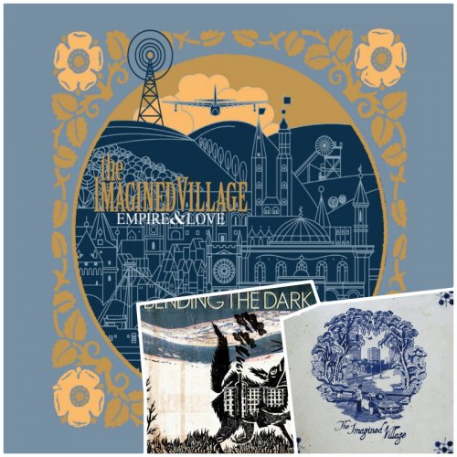 The Imagined Village - Empire & Love / Bending the Dark/ The Imagined Village (2010-2015)