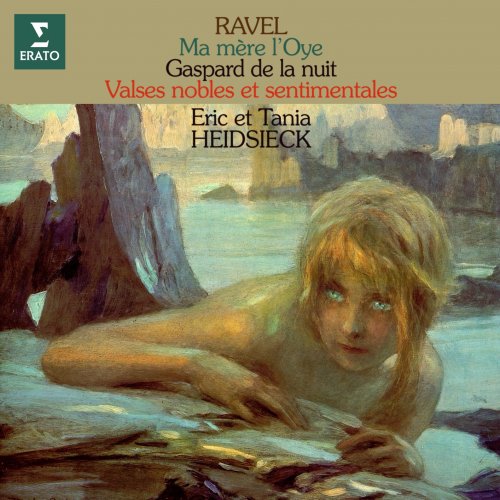 Éric Heidsieck & Tania Heidsieck - Ravel: Ma mère l'Oye, Gaspard de la nuit & Valses nobles et sentimentales (Remastered) (2021) [Hi-Res]