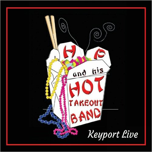HP & His Hot Take Out Band - Keyport Live (2021)