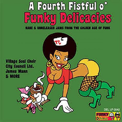 VA - A Fourth Fistful O' Funky Delicacies (2021)