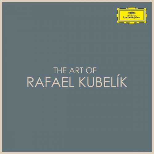 Rafael Kubelik - The Art of Rafael Kubelík (2021)