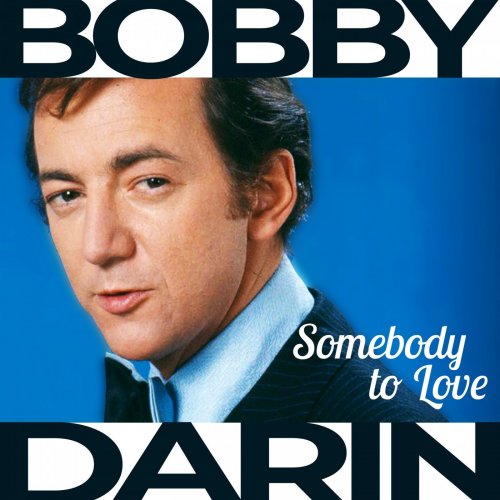 Bobby Darin - Somebody to Love (2021)