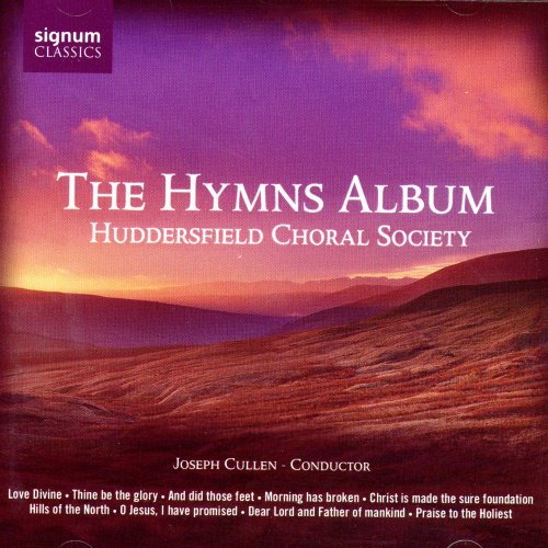 Huddersfield Choral Society - The Hymns Album (2006) Hi-Res