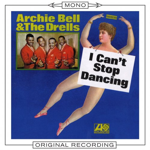 Archie Bell & The Drells - I Can't Stop Dancing (Mono) (1968) [Hi-Res]