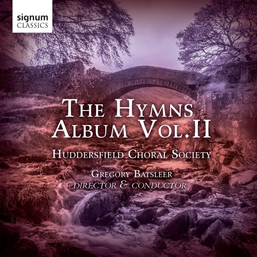 Huddersfield Choral Society - The Hymns Album, Vol. 2 (2019) Hi-Res