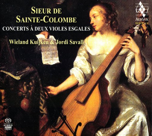 Jordi Savall, Wieland Kuijken - Sieur de Sainte-Colombe: Concerts a deux violes esgales (2011) [SACD]