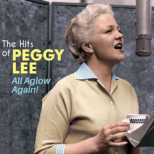 Peggy Lee - All Aglow Again! - The Hits of Peggy Lee (Bonus Track Version) (2021)