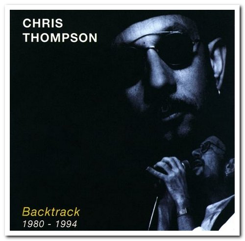 Chris Thompson - Backtrack 1980-1994 (1998/2008)