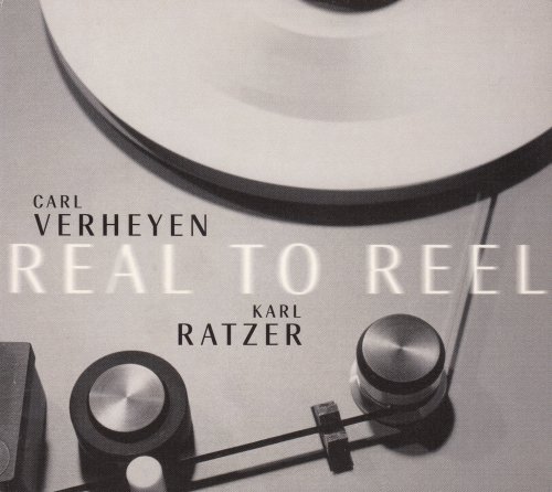 Carl Verheyen, Karl Ratzer - Real To Reel (2000)