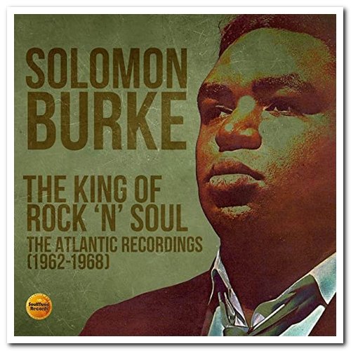 Solomon Burke - The King Of Rock 'N' Soul: The Atlantic Recordings 1962-1968 [3CD Box Set] (2020) [CD Rip]