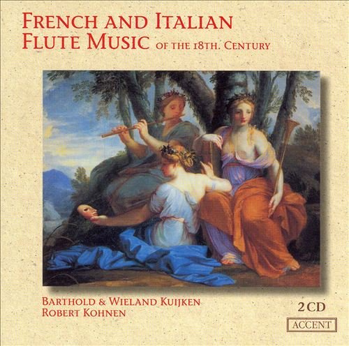 Barthold Kuijken, Wieland Kuijken, Robert Kohnen -  French and Italian Flute Music of the 18th Century (2007)