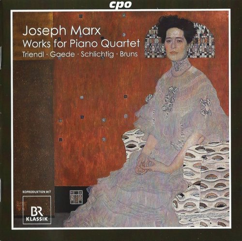 Oliver Triendl, Daniel Gaede, Hariolf Schlichtig, Peter Bruns - Joseph Marx: Works for Piano Quartet (2010) CD-Rip
