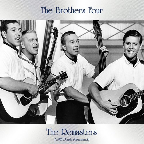 The Brothers Four - The Remasters (All Tracks Remastered) (2021)