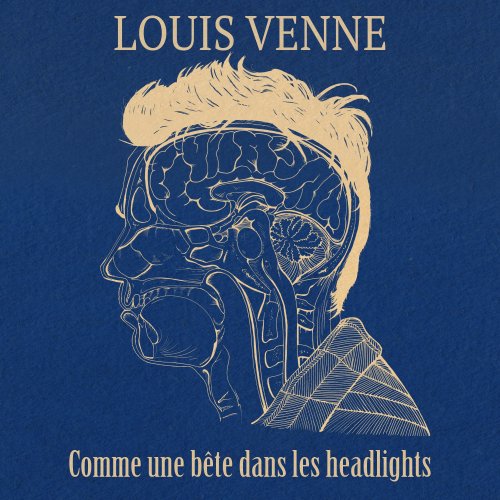 Louis Venne - Comme une bête dans les headlights II (2021)