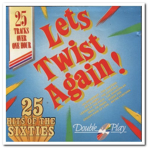 VA - 25 Hits Of The Sixties - Let's Twist Again (Unknown Year)