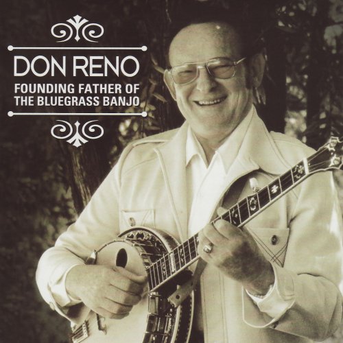 Don Reno - Founding Father of the Bluegrass Banjo (2008)