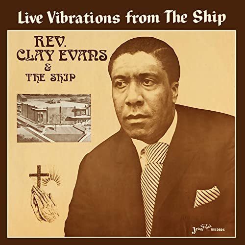 Rev. Clay Evans & The Ship - Live Vibrations from the Ship (1975/2021) Hi Res