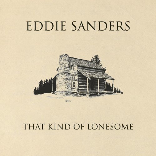 Eddie Sanders - That Kind Of Lonesome (2021)
