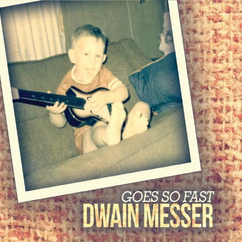 Dwain Messer - Goes so Fast (2021)