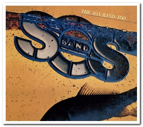 The S.O.S. Band - Too [Remastered & Expanded] (1981/2013)