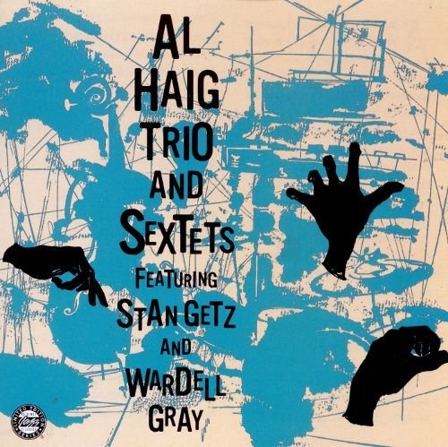 Al Haig - Al Haig Trio and Sextets (1949-54)