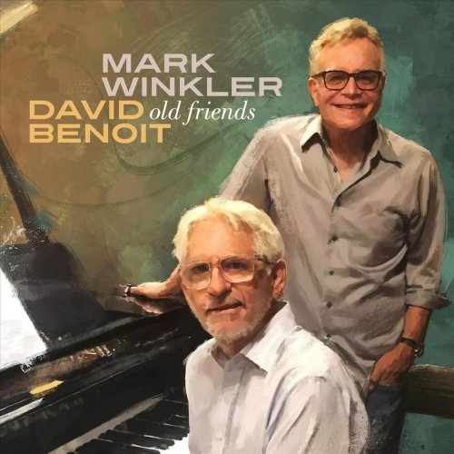 Mark Winkler & David Benoit - Old Friends (2021)