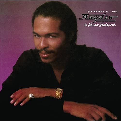 Ray Parker Jr. & Raydio - A Woman Needs Love (Expanded Edition) (1981/2014)