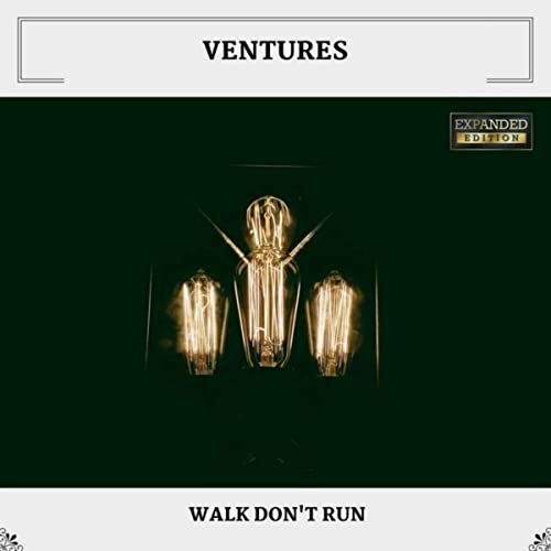 The Ventures - Walk Don't Run (Expanded Edition) (1960/2018)